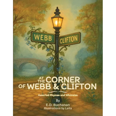 At The Corner of Webb & Clifton: Assorted Rhymes and Whimsies