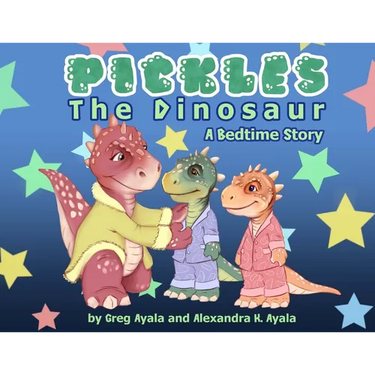 Pickles The Dinosaur A Bedtime Story