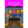 Maria Martinez Turns Art Into Income: Bilingual Edition - English & Spanish