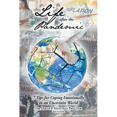 Life after the Pandemic: 7 Tips for Coping Emotionally in an Uncertain World