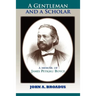 A Gentleman and a Scholar: Memoir of James P. Boyce (Paper)