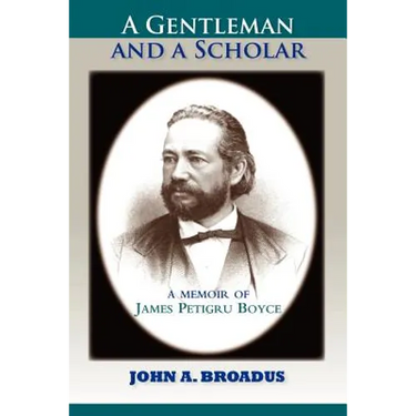 A Gentleman and a Scholar: Memoir of James P. Boyce (Paper)