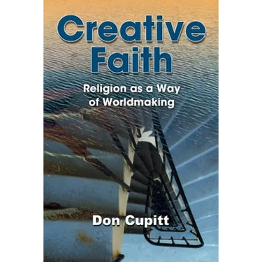 Creative Faith: Religion as a Way of Worldmaking