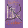 Past Echoes