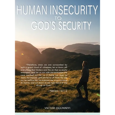 Human Insecurity To God's Security