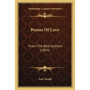 Poems Of Love: From The Best Authors (1893)