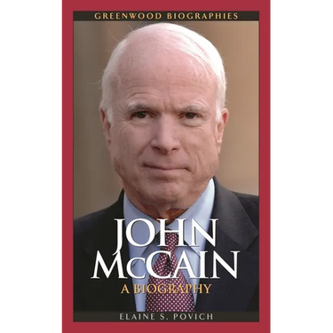 John McCain: A Biography