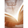 Just Call Me 'Teacher': A Memoir about My Career as a Correctional Educator