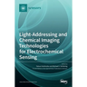 Light-Addressing and Chemical Imaging Technologies for Electrochemical Sensing