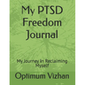 My PTSD Freedom Journal: My Journey in Reclaiming Myself