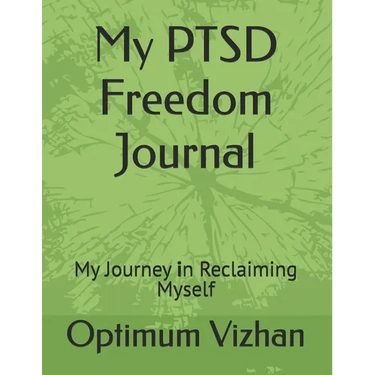 My PTSD Freedom Journal: My Journey in Reclaiming Myself