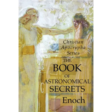 The Book of Astronomical Secrets: Christian Apocrypha Series