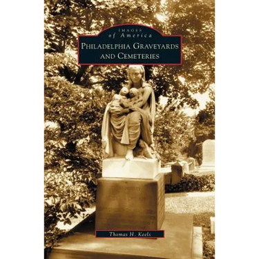 Philadelphia Graveyards and Cemeteries