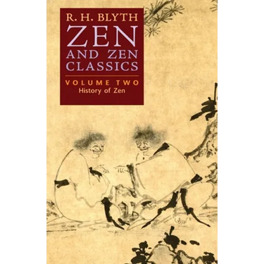 Zen and Zen Classics (Volume Two): History of Zen