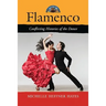 Flamenco: Conflicting Histories of the Dance