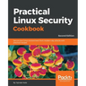 Practical Linux Security Cookbook - Second Edition