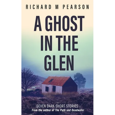 A Ghost In The Glen: Seven dark Scottish tales