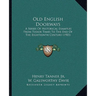 Old English Doorways: A Series Of Historical Examples From Tudor Times To The End Of The Eighteenth Century (1903)