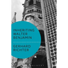Inheriting Walter Benjamin