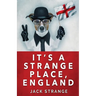 It's A Strange Place, England