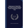 Shakespeare's Fight With the Pirates and the Problems of the Transmission of his Text