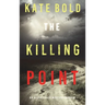 The Killing Point (An Alexa Chase Suspense Thriller-Book 4)