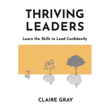 Thriving Leaders: Learn the Skills to Lead Confidently