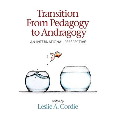 Transition from Pedagogy to Andragogy: An International Perspective