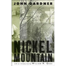 Nickel Mountain: A Pastoral Novel