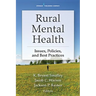 Rural Mental Health: Issues, Policies, and Best Practices