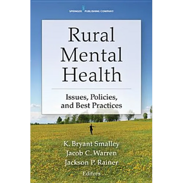 Rural Mental Health: Issues, Policies, and Best Practices