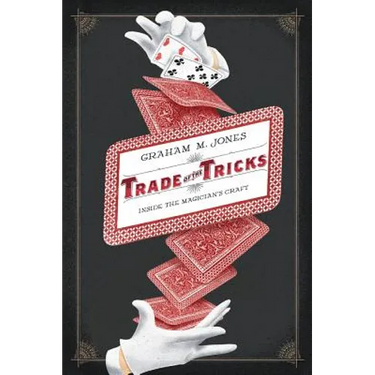 Trade of the Tricks: Inside the Magician's Craft