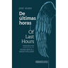 De últimas horas / Of Last Hours
