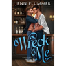 Wreck Me