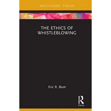 The Ethics of Whistleblowing