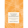 The Financial Value of Entrepreneurship: Using Applied Research to Quantify Entrepreneurial Competence