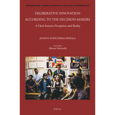 Deliberative Innovation According to the Decision-Makers: A Clash Between Perceptions and Reality