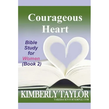 Courageous Heart: Bible Study for Women (Book 2)