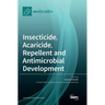 Insecticide, Acaricide, Repellent and Antimicrobial Development