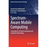 Spectrum-Aware Mobile Computing: Convergence of Cloud Computing and Cognitive Networking