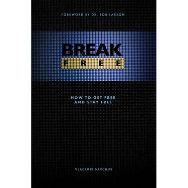 Break Free: How to get free and stay free