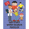 Guy Stuff Word Search Puzzle Book: Give your brain a workout with these 40 word search puzzles, 20 word scrambles and 20 sudokus as a bonus. Great gif