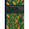 America's Greatest Garden: The Arnold Arboretum