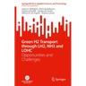 Green H2 Transport Through Lh2, Nh3 and Lohc: Opportunities and Challenges
