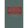 Wringing Success from Failure in Late-Developing Countries: Lessons from the Field
