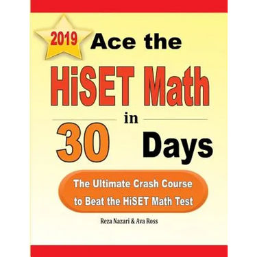 Ace the HiSET Math in 30 Days: The Ultimate Crash Course to Beat the HiSET Math Test