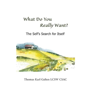 What Do You REALLY Want?: The Self's Search For Itself