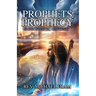 Prophets, Prophecy, & Prophetic Gifting