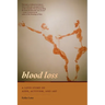 Blood Loss: A Love Story of Aids, Activism, and Art