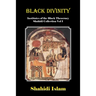Black Divinity: Institutes of the Black Theocracy Shahidi Collection Vol 1